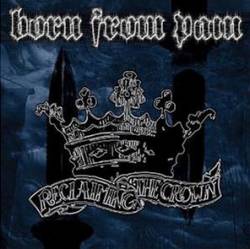 Born From Pain : Reclaiming the Crown